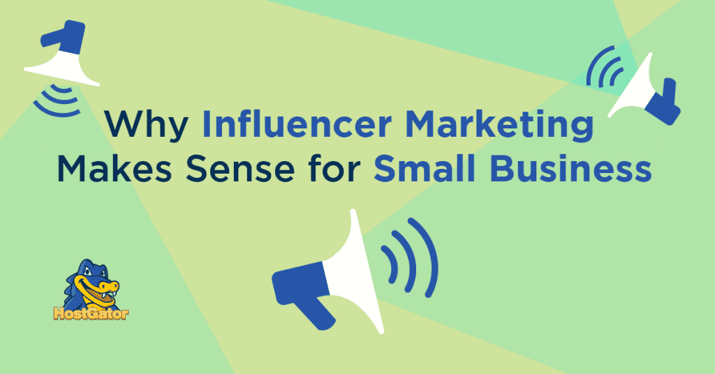 Influencer Marketing for Small Businesses | HostGator