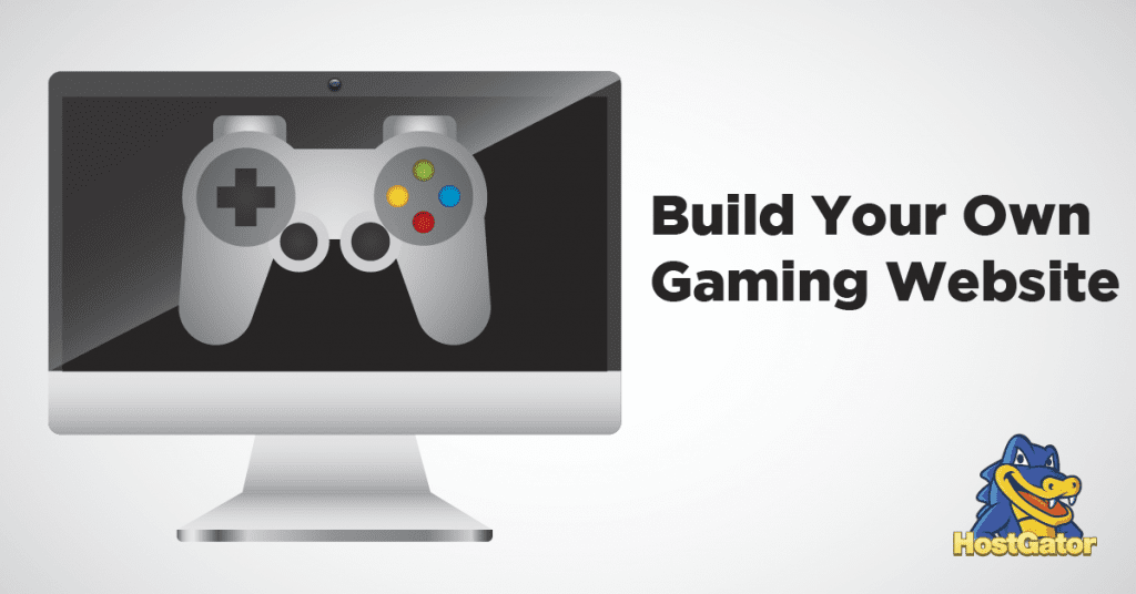Creating A Plan To Build Your Gaming Website HostGator