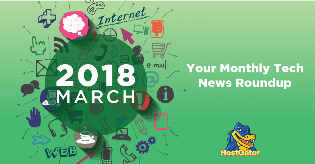 March 2018 Tech News