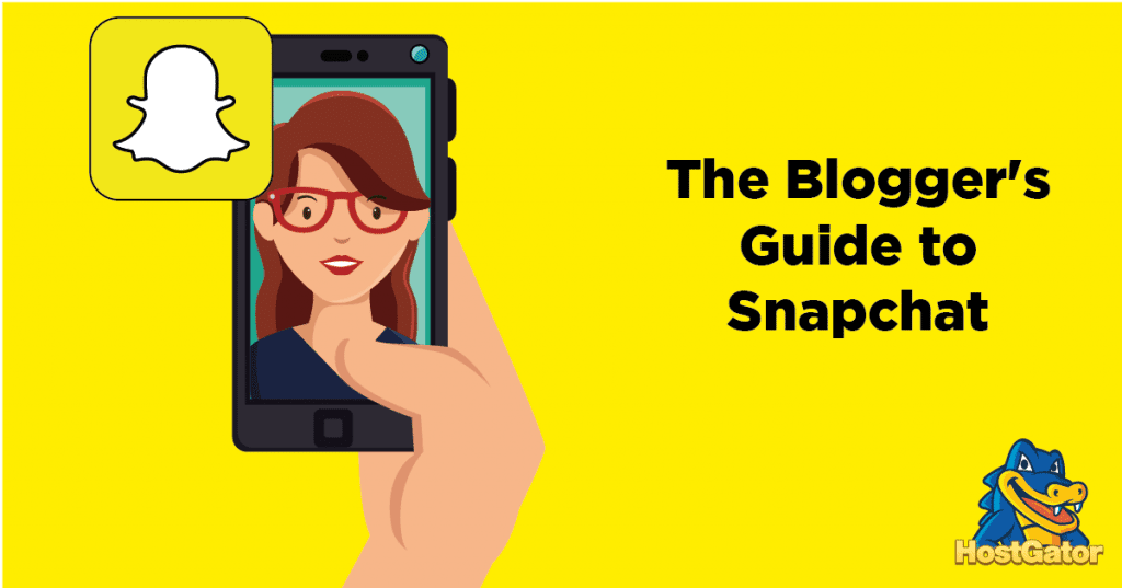 bloggers guide to snapchat