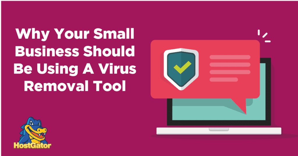 why your small business should be using a virus removal tool