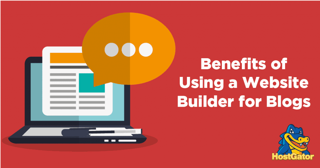 benefits of using a website builder for blogs