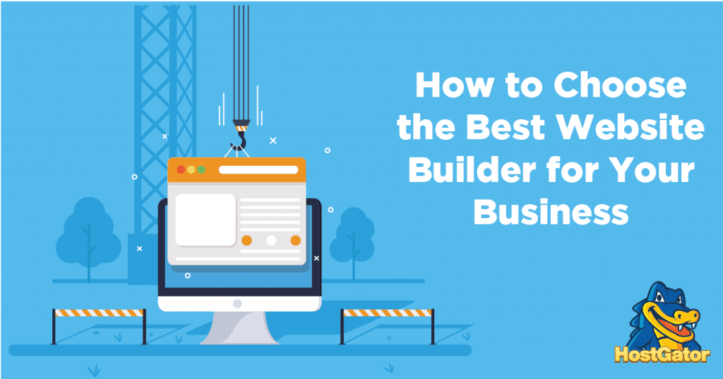 how to choose the best website builder for your business