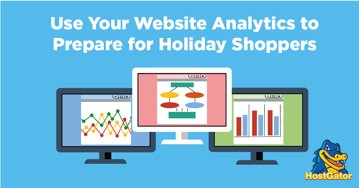 Use Your Website Analytics to Prepare for Holiday Traffic - HostGator